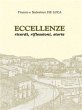 Eccellenze. Ricordi, riflessioni, storie (eBook, PDF) - Francesco De Luca