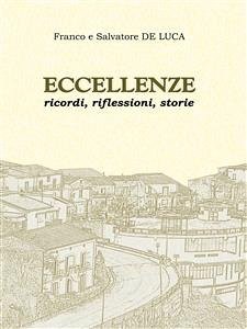 Eccellenze. Ricordi, riflessioni, storie (eBook, PDF) - De Luca, Francesco