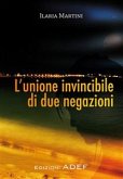 L'unione invincibile di due negazioni (eBook, PDF)