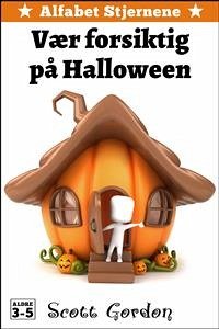 Alfabet Stjernene: Vær forsiktig på Halloween (eBook, ePUB) - Gordon, Scott