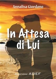 In Attesa di Lui (eBook, PDF) - Giordano, Annalisa