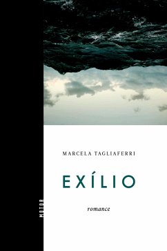 Exílio (eBook, ePUB) - Tagliaferri, Marcela