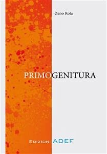 Primogenitura (eBook, PDF) - Rota, Zeno