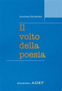 Il volto della poesia (eBook, PDF) - Silvestro, Alfonso