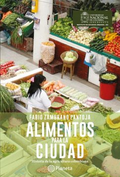 Alimentos para la ciudad (eBook, ePUB) - Zambrano Pantoja, Fabio