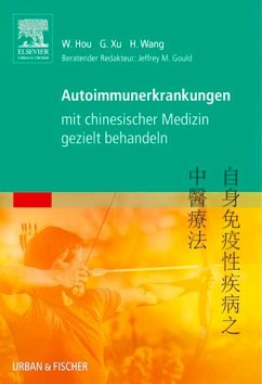 Autoimmunerkrankungen mit chinesischer Medizin gezielt behandeln (eBook, ePUB) - Hou, Wanzhu