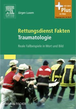 Rettungsdienst Fakten Traumatologie (eBook, ePUB) - Luxem, Jürgen