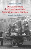 Die Ausrottung der Praktikanten der Speditionsfirma Kobkán (eBook, ePUB)