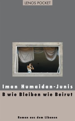 B wie Bleiben wie Beirut (eBook, ePUB) - Humaidan-Junis, Iman