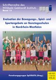 Evaluation der Bewegungs-, Spiel- und Sportangebote an Ganztagsschulen in Nordrhein-Westfalen (eBook, PDF)