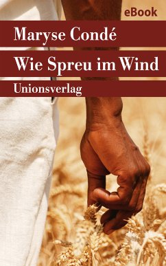 Wie Spreu im Wind (eBook, ePUB) - Condé, Maryse