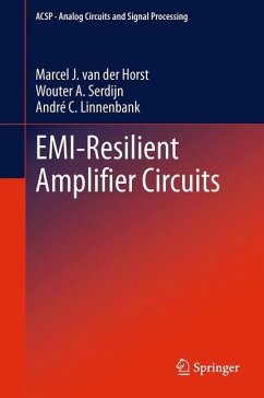 EMI-Resilient Amplifier Circuits - van der Horst, Marcel J.;Serdijn, Wouter A.;Linnenbank, André C.