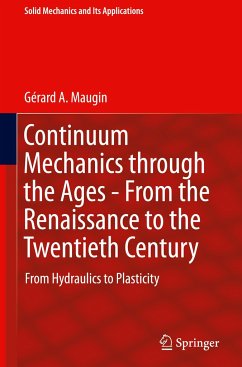 Continuum Mechanics through the Ages - From the Renaissance to the Twentieth Century - Maugin, Gérard A.