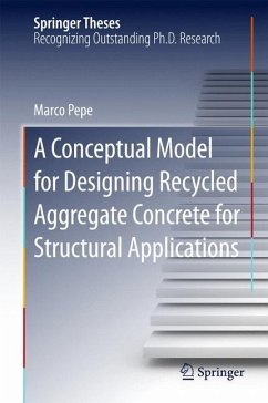 A Conceptual Model for Designing Recycled Aggregate Concrete for Structural Applications - Pepe, Marco