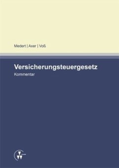 Versicherungsteuergesetz, Kommentar - Medert, Heiko Klaus;Axer, Jochen;Voß, Birgit