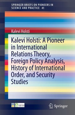 Kalevi Holsti: A Pioneer in International Relations Theory, Foreign Policy Analysis, History of International Order, and Security Studies - Holsti, Kalevi