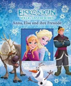 Die Eiskönigin völlig unverfroren: Anna, Elsa und ihre Freunde