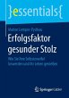 Erfolgsfaktor gesunder Stolz - Bild 1
