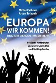 Europa, wir kommen! Und wir werden immer mehr