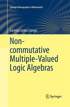 Non-commutative Multiple-Valued Logic Algebras - Ciungu, Lavinia Corina