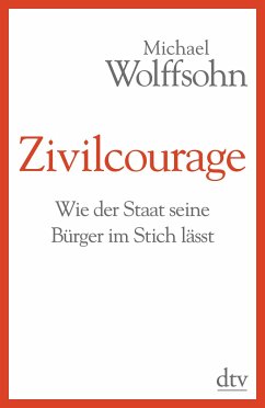 Zivilcourage - Wolffsohn, Michael