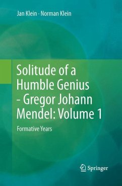 Solitude of a Humble Genius - Gregor Johann Mendel: Volume 1 - Klein, Jan;Klein, Norman