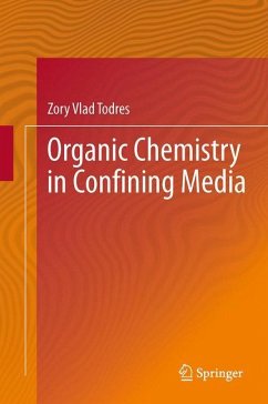 Organic Chemistry in Confining Media - Todres, Zory Vlad