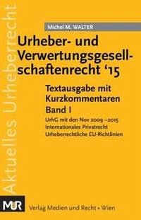 Urheber- und Verwertungsgesellschaftenrecht '15 - Walter, Michel