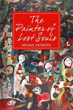 The Painter of Lost Souls (eBook, ePUB) - Michael Vatikiotis, Michael Vatikiotis