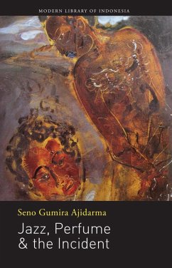 Jazz, Perfume & the Incident (eBook, ePUB) - Seno Gumira Ajidarma, Seno Gumira Ajidarma