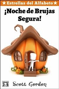 Estrellas del Alfabeto: ¡Noche de Brujas Segura! (eBook, ePUB) - Gordon, Scott