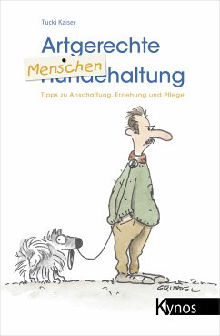 Artgerechte Menschenhaltung (eBook, ePUB) - Kaiser, Tucki