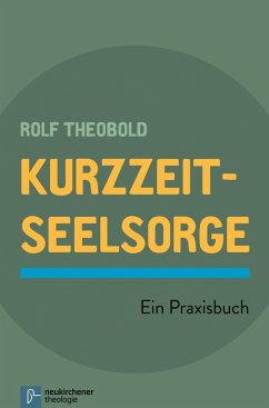 Kurzzeit-Seelsorge (eBook, PDF) - Theobold, Rolf