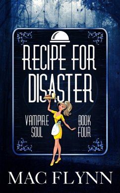 Cover Recipe For Disaster (Vampire Soul, Book Four) (eBook, ePUB)