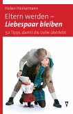 Eltern werden - Liebespaar bleiben (eBook, ePUB)