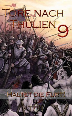 Haltet die Furt! / Tore nach Thulien Bd.9 (eBook, ePUB) - Kohlmeyer, Jörg