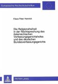 Die Religionsfreiheit in der Rechtsprechung des österreichischen Verfassungsgerichtshofes und des deutschen Bundesverfas