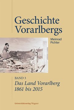 Das Land Vorarlberg 1861 bis 2015 (eBook, PDF) - Pichler, Meinrad