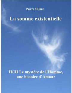 La somme existentielle II/III Le mystère de l'homme (eBook, ePUB)