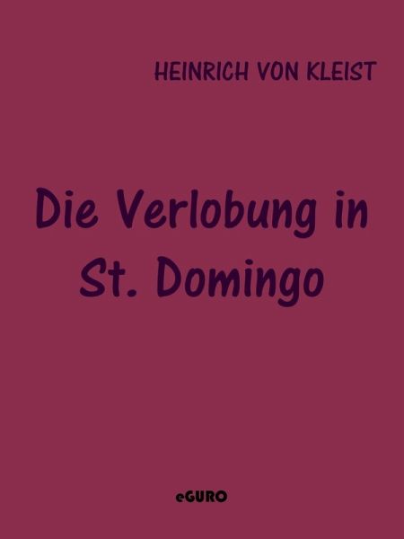 Die Verlobung in St. Domingo (eBook, ePUB)