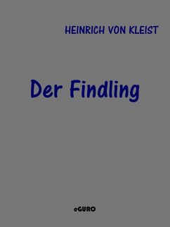 Der Findling (eBook, ePUB) - Kleist, Heinrich Von