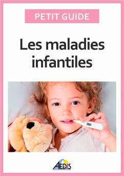 Les maladies infantiles (eBook, ePUB) - Petit Guide