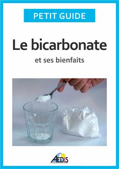 Le bicarbonate et ses bienfaits (eBook, ePUB) - Petit Guide; Krccmár, Martina