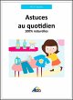 Astuces au quotidien (eBook, ePUB) - Bild 1