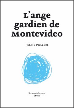 L'Ange gardien de Montevideo (eBook, ePUB) - Polleri, Felipe