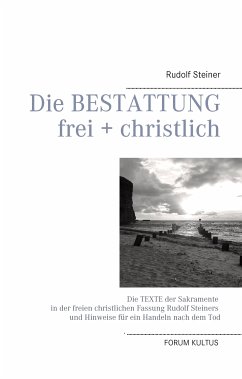 Die Bestattung - frei + christlich (eBook, ePUB) - Steiner, Rudolf