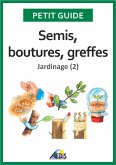 Semis, boutures, greffes (eBook, ePUB)