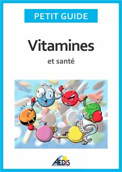 Vitamines et santé (eBook, ePUB) - Petit Guide