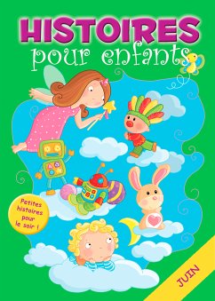 30 histoires à lire avant de dormir en juin (eBook, ePUB) - Bertholet, Claire; Hopwood, Sally-Ann; Histoires à lire avant de dormir