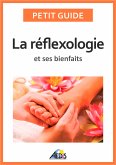 La réflexologie et ses bienfaits (eBook, ePUB)